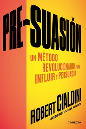 Pre-suasión, Robert Cialdini - CONECTA