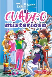 El cuadro misterioso, Tea Stilton - DESTINO INFILANT
