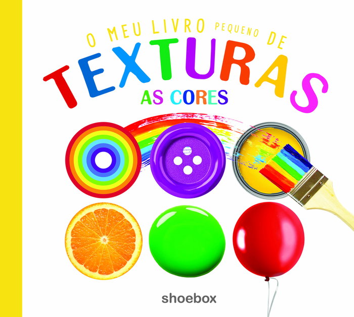 SHOEBOX MEDIA PORTUGUES, O meu pequeno livro de texturas as cores