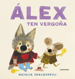KALANDRAKA, Álex ten vergoña - Natalia Shaloshvili