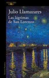 ALFAGUARA, Las lágrimas de San Lorenzo, Julio Llamazares - ALFAGUARA