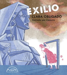 Exilio, Clara Obligado - PAGINAS DE ESPUMA EDITORIAL