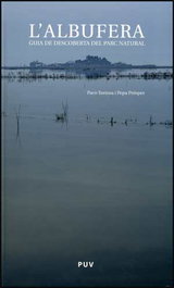 L'Albufera. Guia de Descoberta del Parc Natural, Pepa Prósper - PUV.(PUB.UNIVERSITAT VALENCIA)