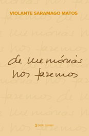 De memorias nos fazemos, Violante Saramago Matos - EDIÇOES ESGOTADAS