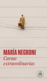 Cartas extraordinarias, María Negroni - RANDOM HOUSE