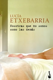 Nosotras que no somos como las demás, Lucía Etxebarria - BOOKET