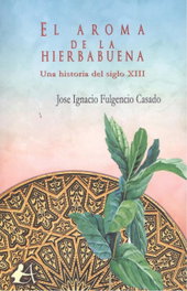 El aroma de la hierbabuena, Fulgencio Casado, José Ignacio - EDITORIAL ADARVE