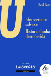 Unha corrente salvaxe - e- Historia dunha descoñecida, Raúl Dans