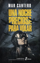 Una noche preciosa para volar, Mar Cantero - EDHASA EDITORIAL