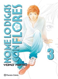 No me lo digas con flores 3, Yoko Kamio - PLANETA COMICS