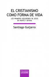 El cristianismo como forma de vida, Santiago Guijarro Oporto - SIGUEME