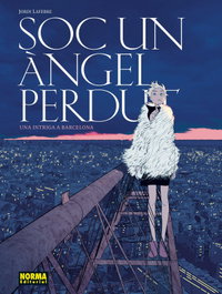 Norma Editorial Soc un ángel perdut, Jordi Lafebre - Norma Editorial