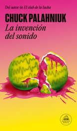 La invención del sonido, Chuck Palahniuk - RANDOM HOUSE