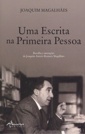Uma escrita na primeira pessoa, uma, Joaquim Magalhaes - ANCORA EDITORA