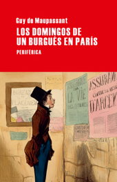 Los domingos de un burgués en París, Guy de Maupassant - PERIFERICA EDITORIAL