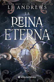 La reina eterna, LJ Andrews - WONDERBOOKS