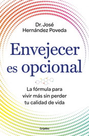 Envejecer es opcional, Dr. José Hernández Poveda - GRIJALBO