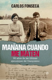 Mañana cuando me maten, Carlos Fonseca - LA ESFERA DE LOS LIBROS