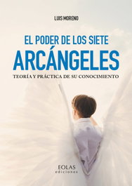 El poder de los siete Arcángeles, José Luis Moreno Sañudo - EOLAS