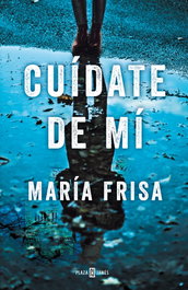 Plaza & Janes, Cuídate de mí, María Frisa