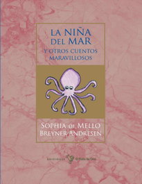 LA NIÑA DEL MAR Y OTROS CUENTOS MARAVILLOSOS, Sophia de Mello Breyner Andresen - EL GALLO DE ORO