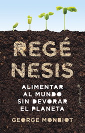 Regénesis, George Monbiot - CAPITAN SWING LIBROS