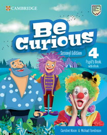 CAMBRIDGE Be Curious Level 4 Pupil's Book with eBook, VV.AA. - CAMBRIDGE