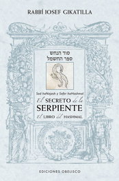 El secreto de la serpiente/ El libro de Hashmal, Rabbí Iosef Gikatilla - OBELISCO EDICIONES