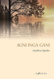 AGNI INGA GANI, Josefina Aguilar - ARS POETICA