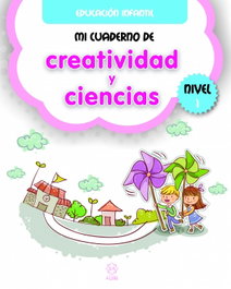 ALJIBE, MI CUADERNO DE CREATIVIDAD Y CIENCIAS 1 - CIENCIA PARA TODOS