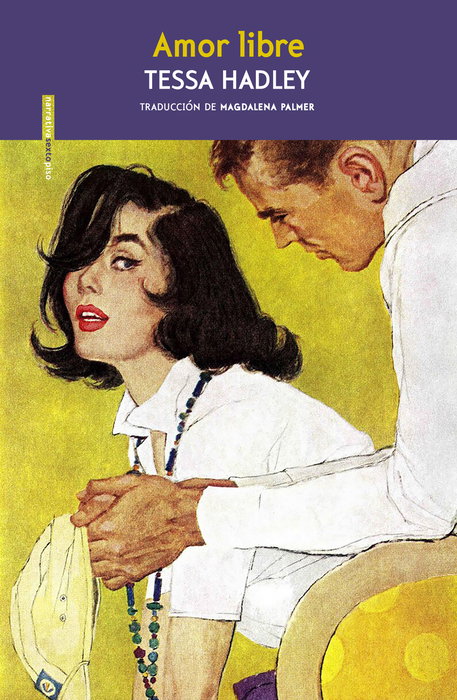 Amor libre, Tessa Hadley - SEXTO PISO