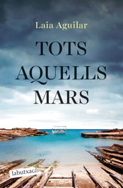Tots aquells mars, Laia Aguilar - LABUTXACA