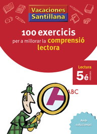 VORAMAR, VACANCES 5 PRIMARIA 100 EXERCICIS PER A MILLORAR LA COMPRENSIO LECTORA - VORAMAR
