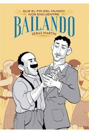 Ediciones La Cupula, S.L. Que el fin del mundo nos encuentre bailando (2ª edición) de Sebas Martin