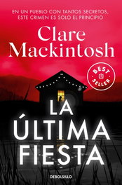 La última fiesta, Clare Mackintosh - DEBOLSILLO