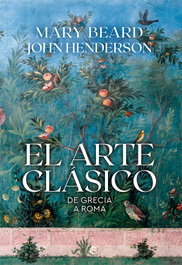 El arte clásico, Mary Beard y John Henderson - LA ESFERA DE LOS LIBROS