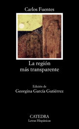 La región más transparente, Carlos Fuentes - CATEDRA