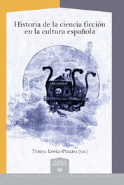 Historia de la ciencia ficción en la cultura española, AA.VV. - IBEROAMERICANA - VERVUERT
