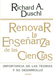 Renovar la enseñanza ciencias, Richard A. Duschl - NARCEA