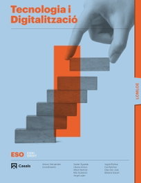 Tecnologia i digitalització I ESO LOMLOE, AA.VV - CASALS,EDITORIAL S.A.