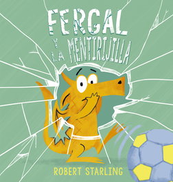 PICARONA Fergal y la mentirijilla, Robert Starling - Álbumes Ilustrados