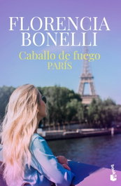 Caballo de fuego 1. París, Florencia Bonelli - BOOKET