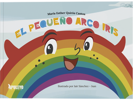 El pequeño Arco Iris, María Esther Quirós Cantos - APULEYO