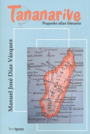 Tananarive Pequeño Atlas Ilustrado, Manuel José Díaz Vázquez - Terra Ignota