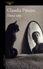 Elena sabe, Claudia Piñeiro - ALFAGUARA