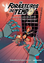 A aventura dos Balbuena e o último cabaleiro, Roberto Santiago - SM