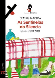 As Sentinelas do Silencio, Beatriz Maceda - XERAIS
