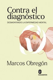 Contra el diagnóstico, Marcos Obregón - ROSAMERON