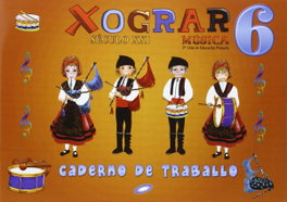 GALINOVA EDITORIAL S.L. MUSICA 6 EP XOGRAR SECULO XXI CADERNO (GALEGO)