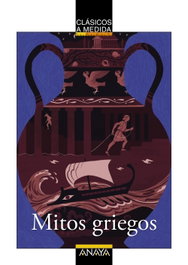 ANAYA Mitos griegos, Toni Llacay - CLASICOS A MEDIDA